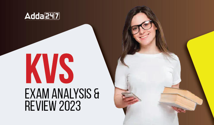 KVS Exam Analysis 2023 For TGT PGT PRT & Principal Posts_30.1
