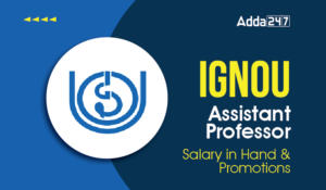 IGNOU Assistant Professor Salary in Hand & Promotions