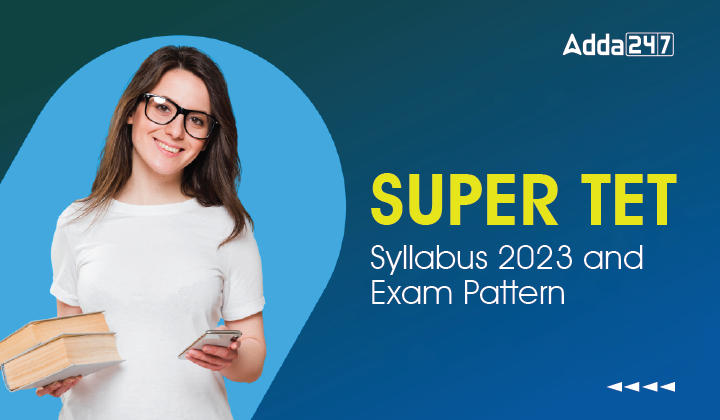 SUPER TET Syllabus 2023 & New Exam Pattern PDF (हिंदी में)_30.1