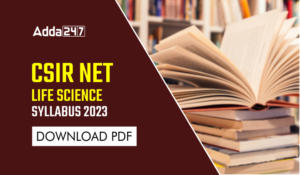 CSIR NET Life Science Syllabus 2023