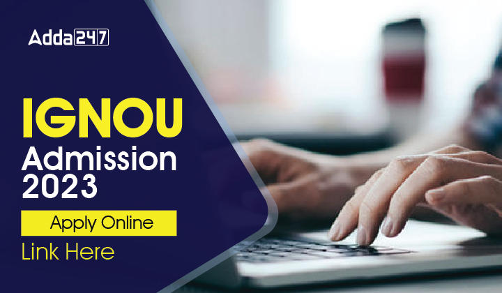 IGNOU Admission 2023 Last Date Extended_30.1