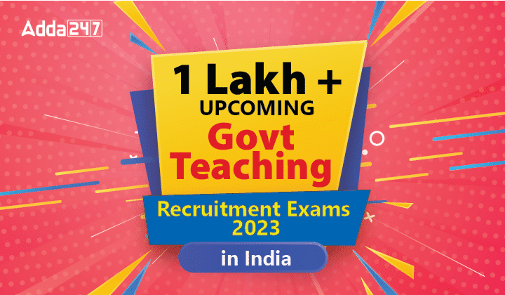 Upcoming Govt Teachers Jobs & Vacancies 2023 in India_30.1