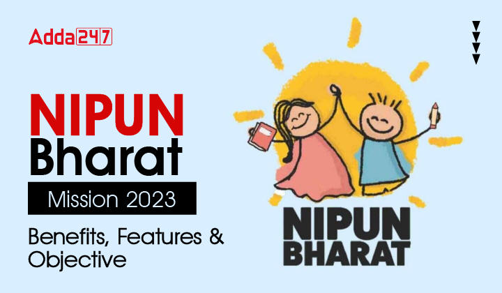 Nipun Bharat Mission 2023 Benefits, Features & Objective_30.1