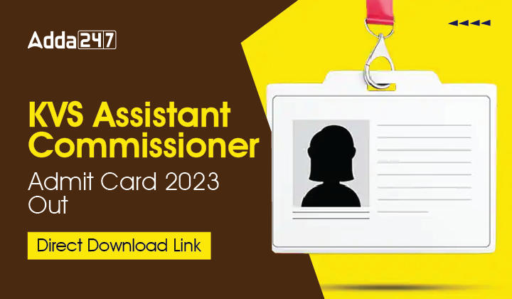 KVS Assistant Commissioner Admit Card 2023 Out, Direct Download Link_30.1