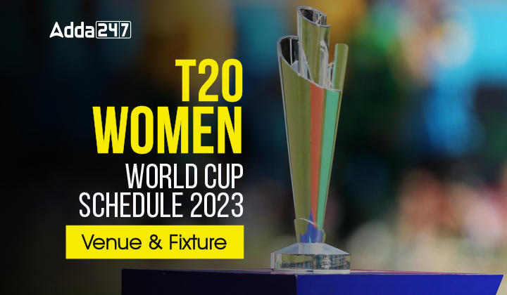 T20 Women World Cup Schedule 2023, Venue & Fixture_30.1