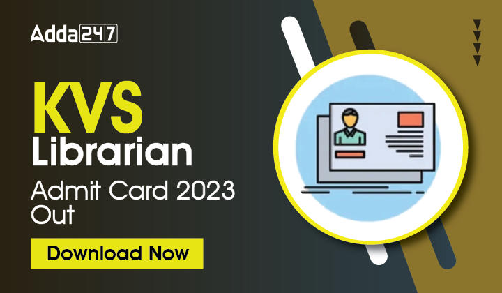 KVS Librarian Admit Card 2023 Out, Direct Download Link_30.1