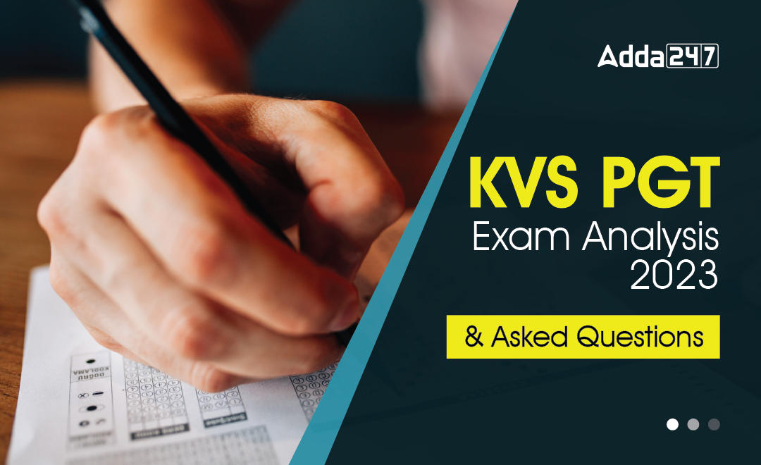KVS PGT Exam Analysis 2023 & Asked Questions_30.1