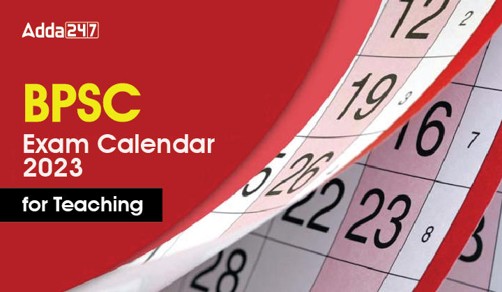 BPSC Exam Calendar 2023 for Teaching _30.1