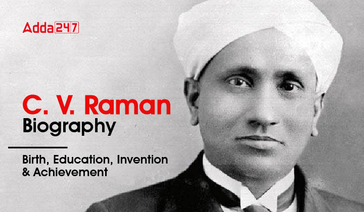 C. V. Raman Biography, Birth, Education, Invention & Achievement_30.1