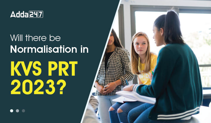 Will there be Normalization in KVS PRT 2023?_30.1