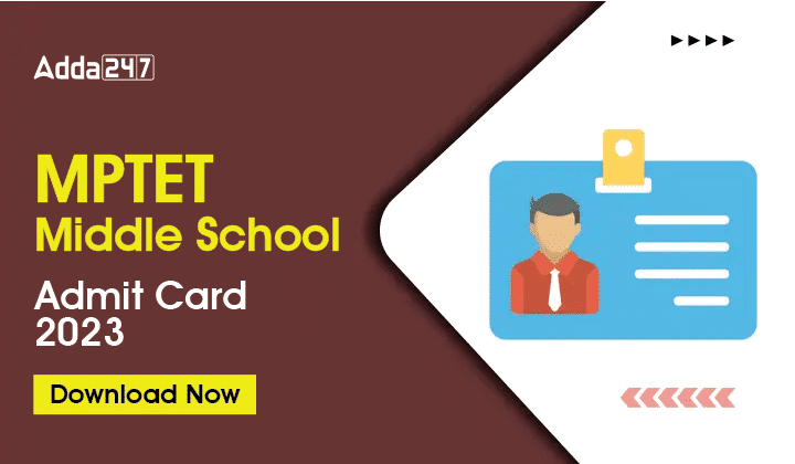 MPTET Admit Card 2023 Out, MP TET Call Letter Link_30.1