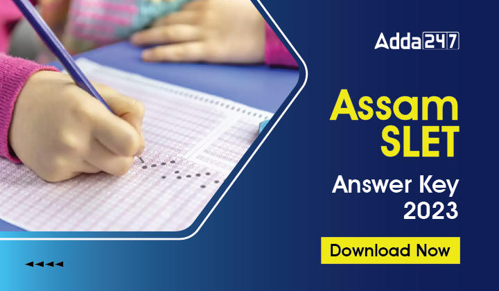 Assam SLET Answer Key 2023 Out, Download Response Sheet_30.1