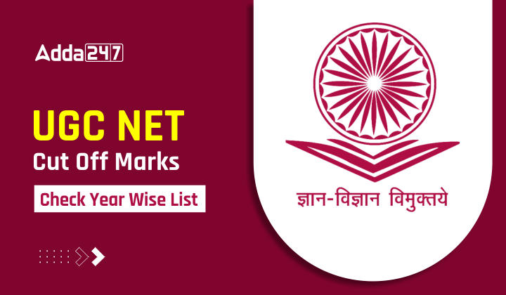 UGC NET Cut Off 2023, Subject Wise and Category Wise