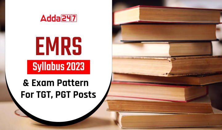 EMRS Syllabus 2023 And Exam Pattern for TGT, PGT and Non Teaching