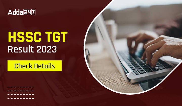 Haryana HSSC TGT Result 2023 Released, Download Here