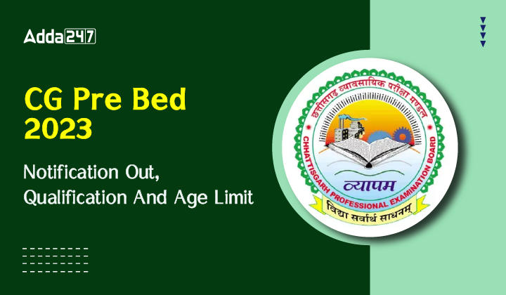 CG Pre Bed 2023 Notification Out, Qualification & Age Limit