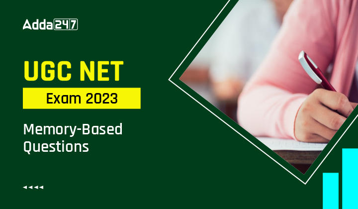 UGC NET Memory Based Paper 2023 With Detailed Solutions, Download PDF