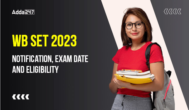WB SET 2023 Exam Date Out, Check Exam Date_30.1