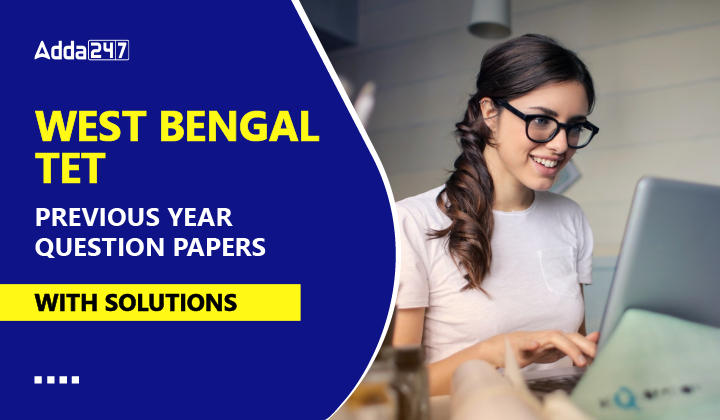 West Bengal TET Previous Year Question Papers With Solutions_30.1