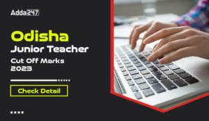 Odisha Junior Teacher Cut Off Marks 2023 Check Detail-01