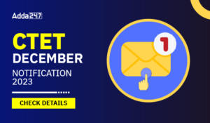 CTET December Notification 2023, Check Details-01