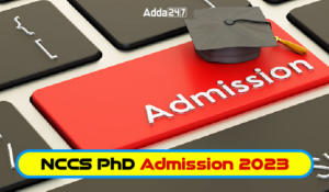 NCCS PhD Admissions 2023, Notification, Apply Link