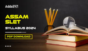 Assam SLET Syllabus 2024 PDF Download Subject wise