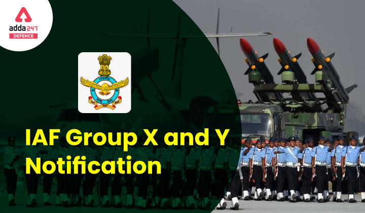 Air Force X and Y Group Notification 2021, Eligibility Criteria, Selection Process, Salary_30.1