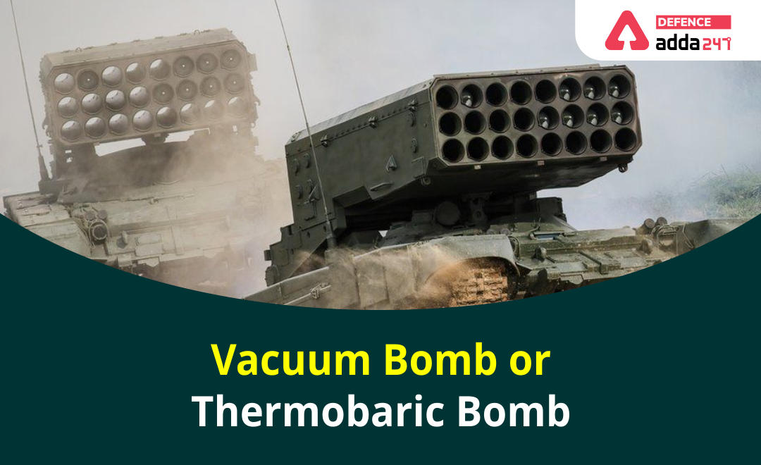 What Is A Vacuum Bomb Or Thermobaric Bomb