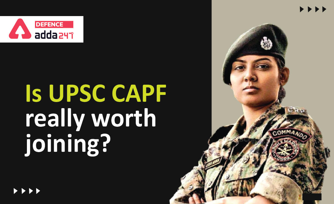 Is UPSC CAPF Really Worth Joining?_30.1
