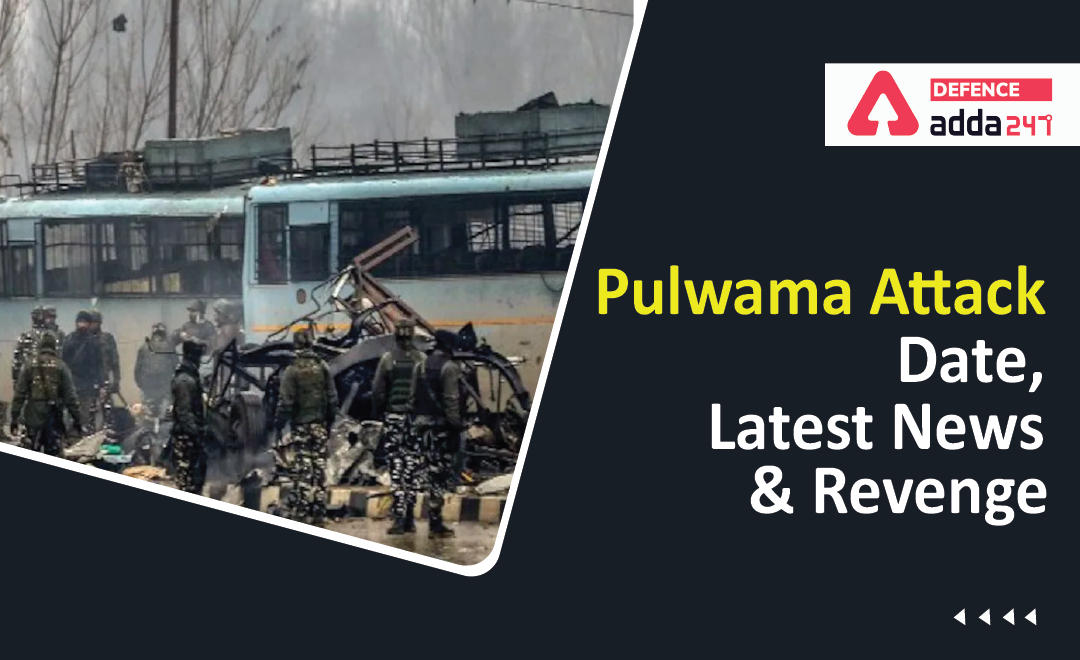 Pulwama Attack: Date, Latest News and Revenge_30.1