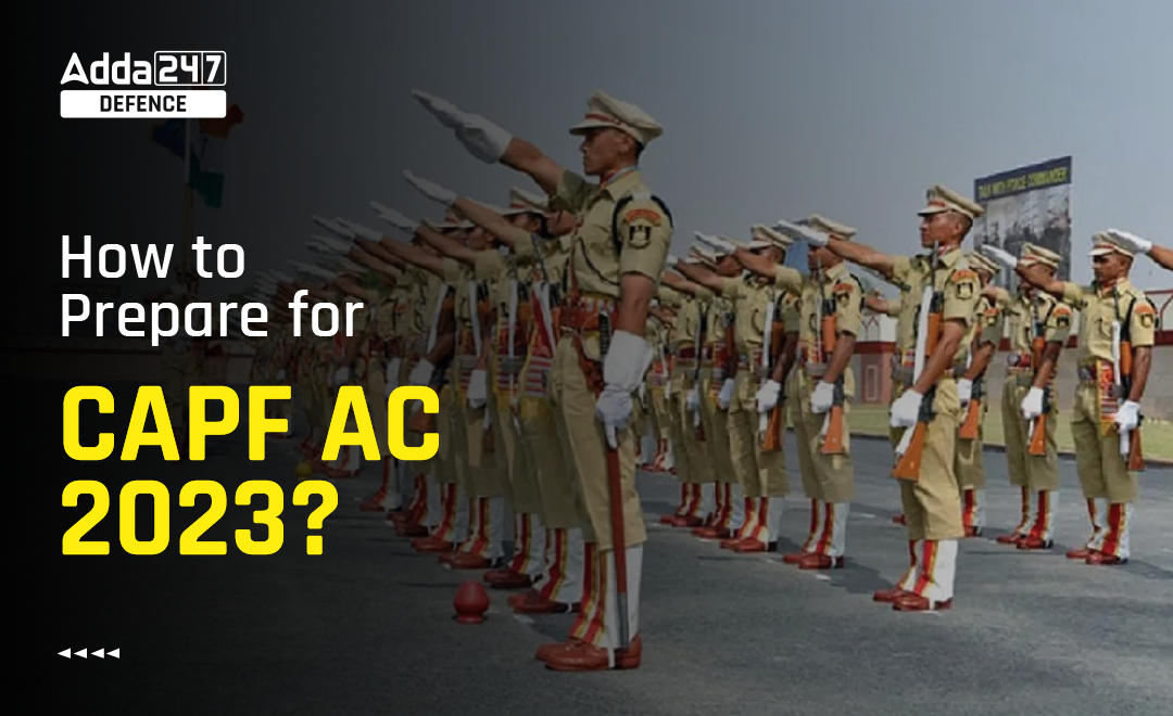 How to Prepare for CAPF ACs 2023?_30.1