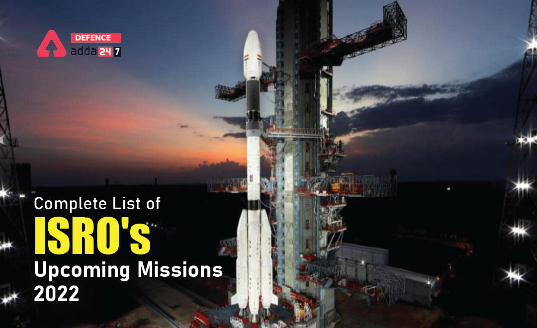 ISRO's Upcoming Missions 2022, Check Complete List_30.1