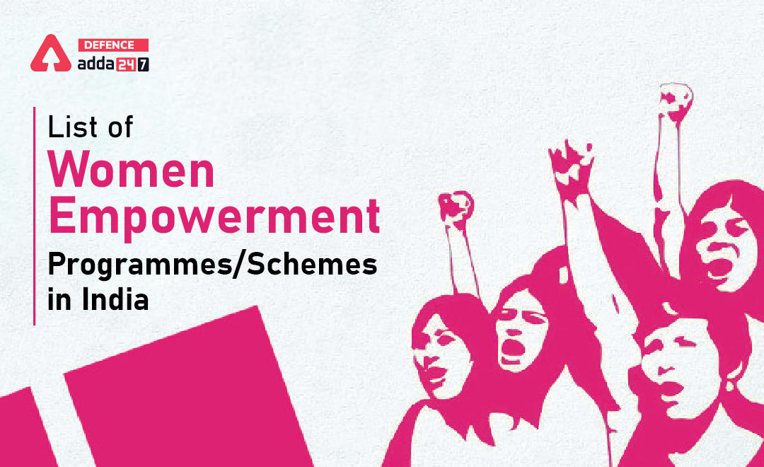 List of Women Empowerment Programmes/ Schemes in India_30.1