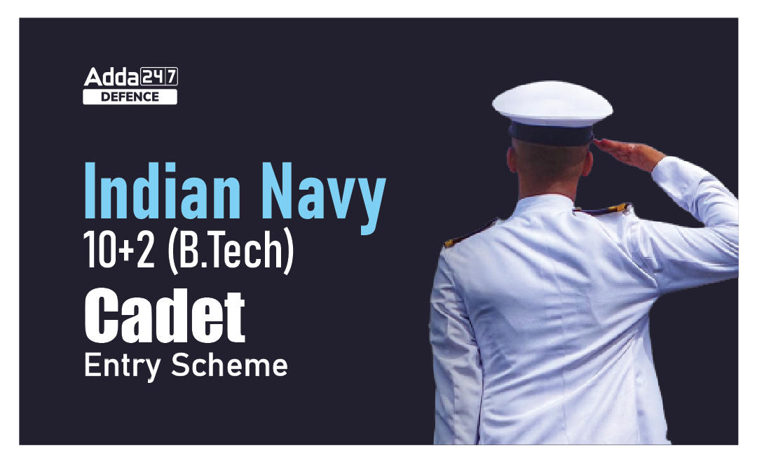 Indian Navy 10+2 Btech Cadet Entry 2023, Apply Online_30.1