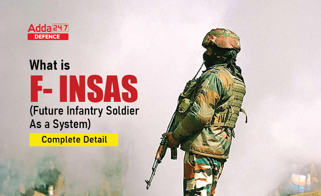 What is F- INSAS (Future Infantry Soldier As a System) Complete Detail_30.1