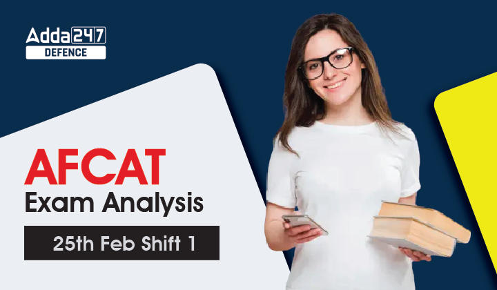 AFCAT Exam Analysis 2023, 24th February, Shift 1_30.1