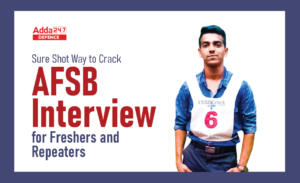 Sure Shot Way to Crack AFSB Interview for Freshers and Repeaters