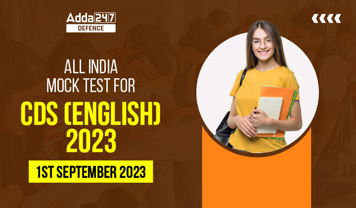 All India Mock Test for CDS (English) 2023: 1st September 2023_30.1