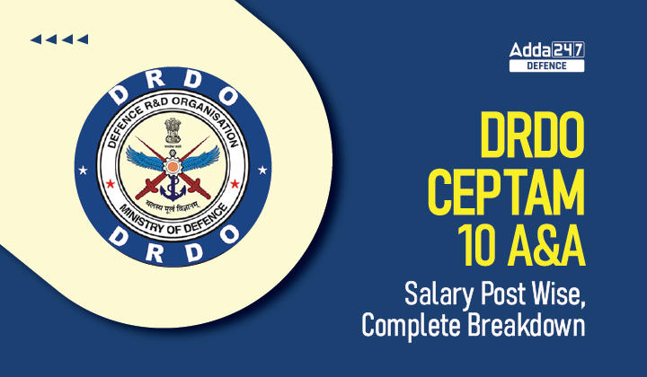 DRDO CEPTAM Salary Post Wise, Payslip and Allowances_30.1