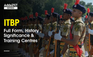 ITBP Full Form, History , Significance and Training Centres