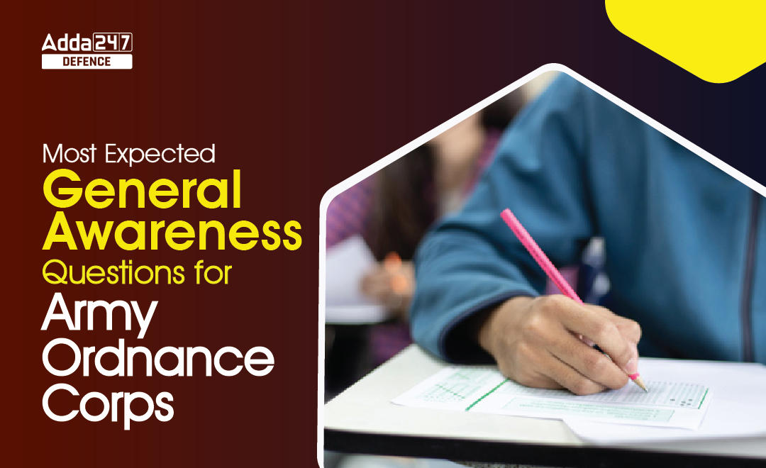 Most Expected General Awareness Questions for Army Ordnance Corps_30.1