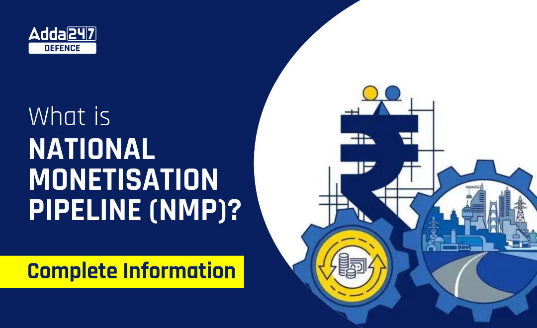 What Is National Monetisation Pipeline Nmp Complete Information