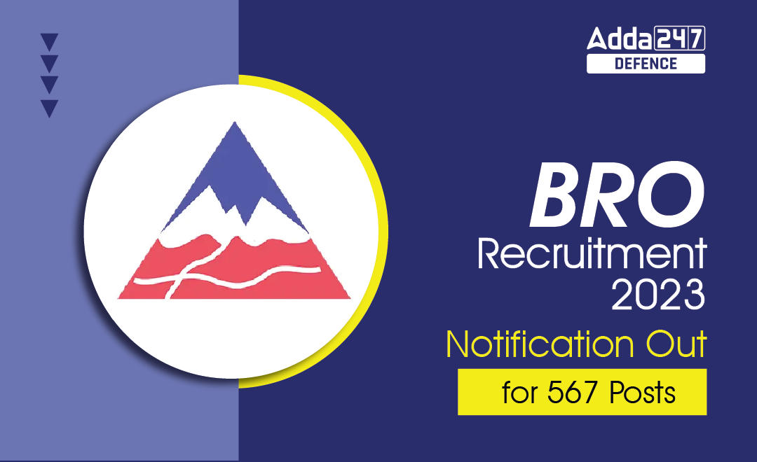BRO Recruitment 2023, Notification Out for 567 Posts_30.1