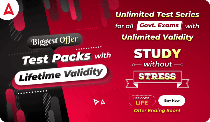 Biggest Offer Test Packs with Lifetime Validity: Unlimited Test Pack for All Govt. Exams, Use Code: LIFE | Buy Now_30.1