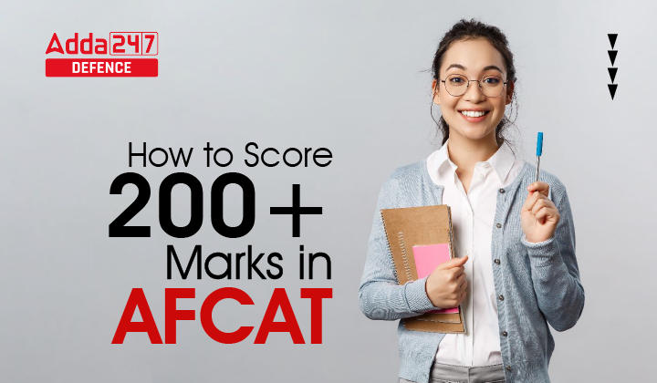 How to Score 200+ Marks in AFCAT_30.1