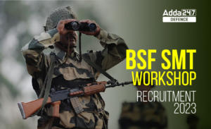 BSF SMT Workshop Recruitment 2023