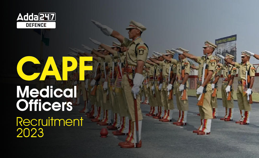 CAPF Medical Officers Recruitment 2023_30.1