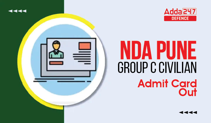 NDA Pune Group C Civilian Admit Card Out, Direct Link to Download_30.1