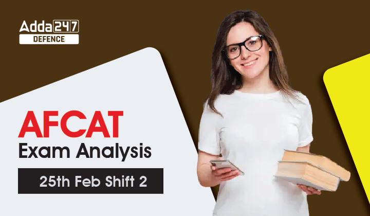 AFCAT Exam Analysis 2023, 25th February Shift 2_30.1